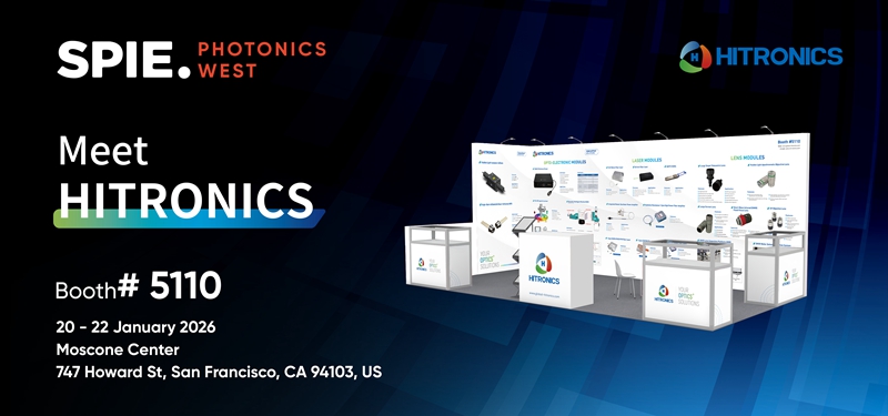  Welcome to visit Hitronics @ Booth#5110 at the Photonics West 2026
