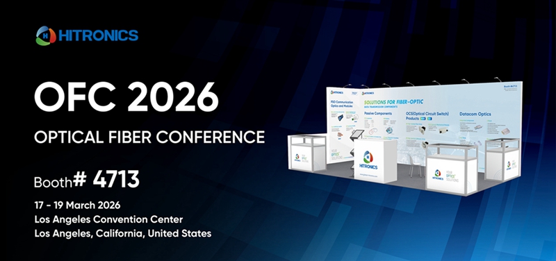 Explore Optical Fiber Innovations with Hitronics at OFC 2026!